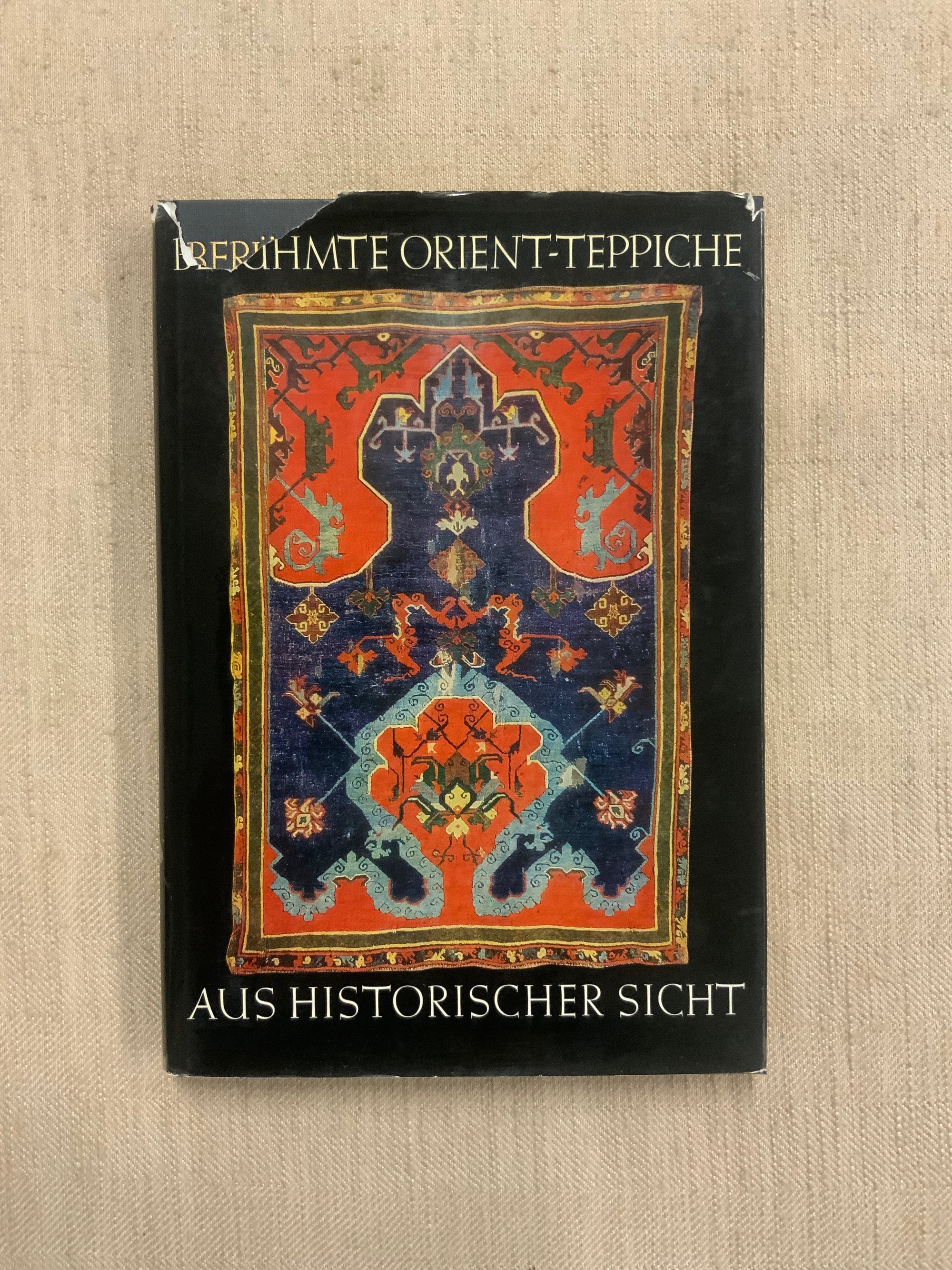 Reichel, Herbert. BERÜHMTE ORIENT TEPPICHE AUS HISTORISCHT SICHT