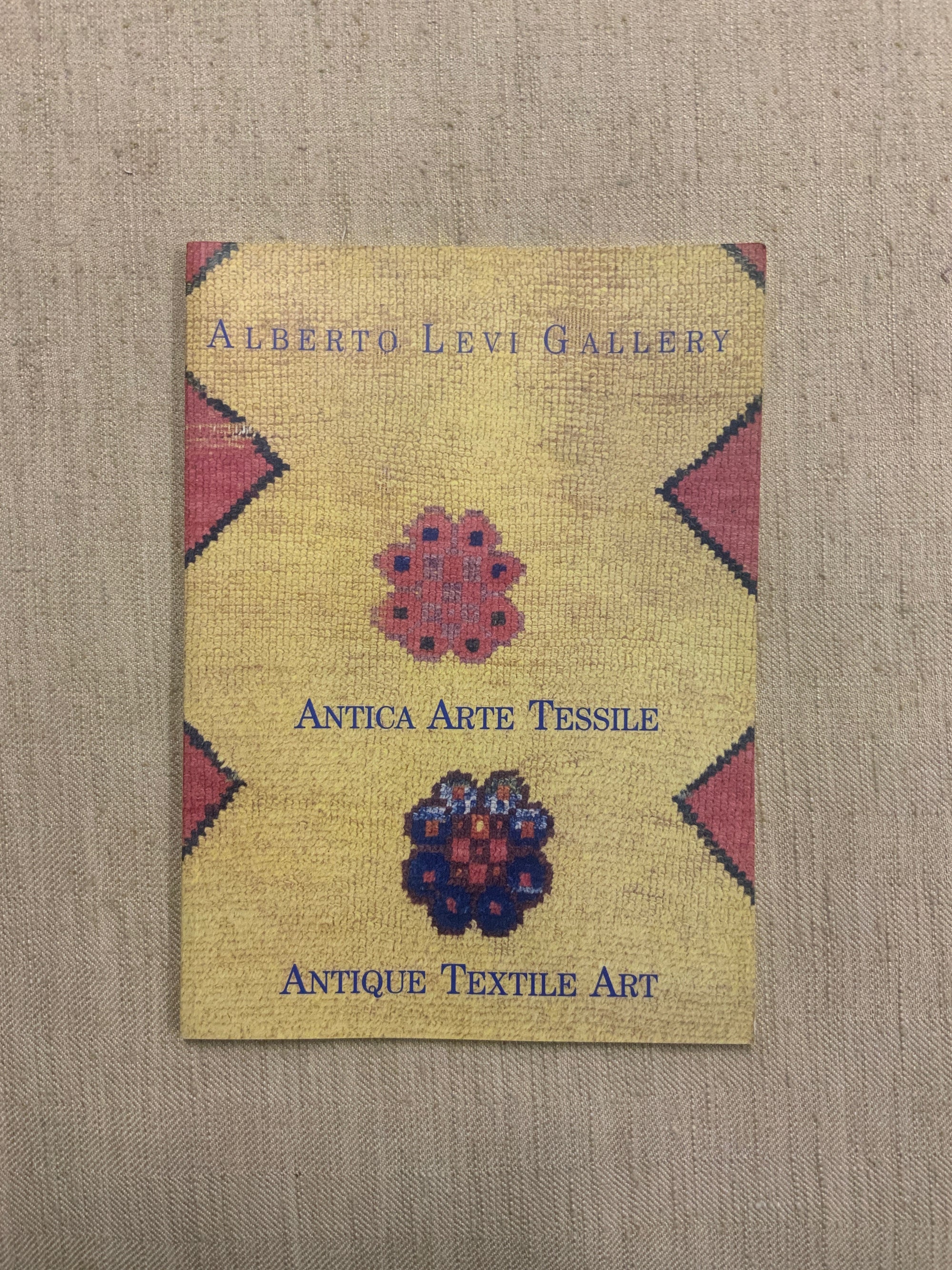 Levi, Alberto. ANTICA ARTE TESSILE ANTIQUE TEXTILE ART